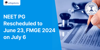 NEET PG Rescheduled to June 23, FMGE 2024 on July 6 as NBE Revises Exam Schedule for PG Medical Exams